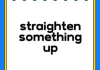 straighten something up