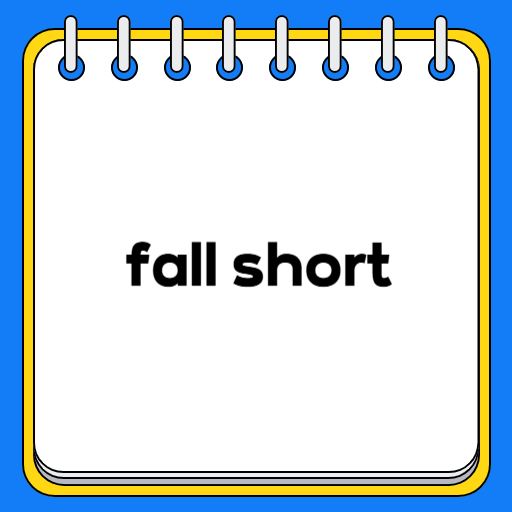 fall short