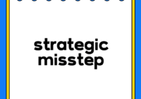 strategic misstep