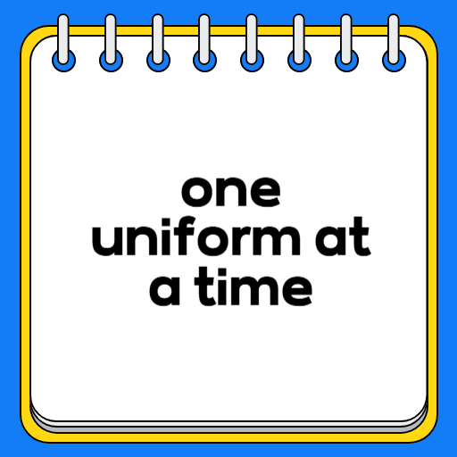 one uniform at a time