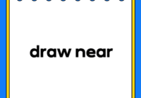 draw near