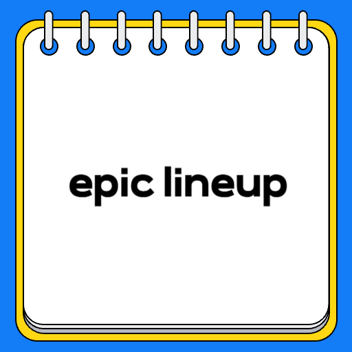 epic lineup