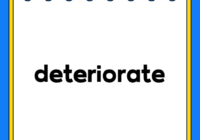 deteriorate
