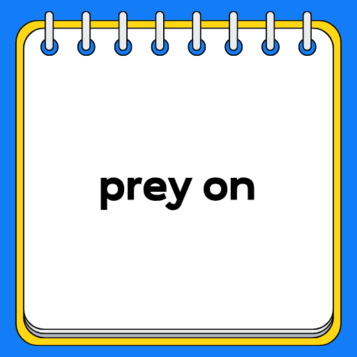 prey on