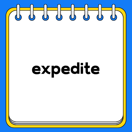 expedite