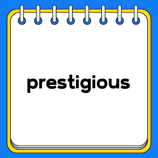 prestigious