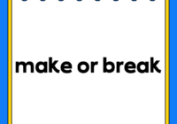 make or break