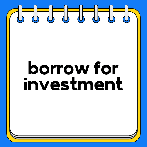 borrow for investment