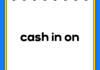 cash in on
