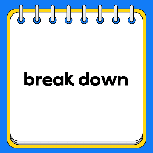 break down