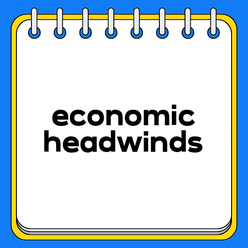 economic headwinds