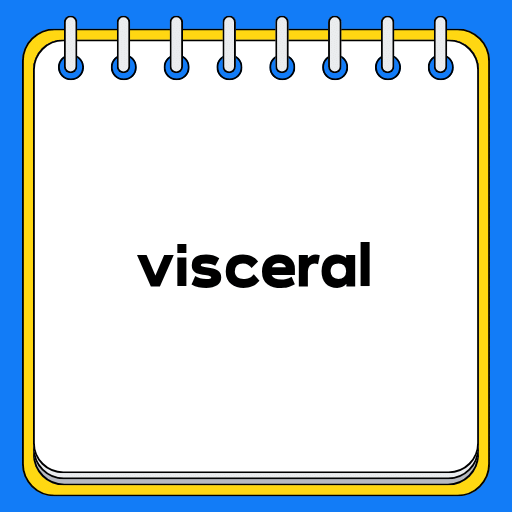 visceral