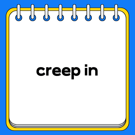 creep in