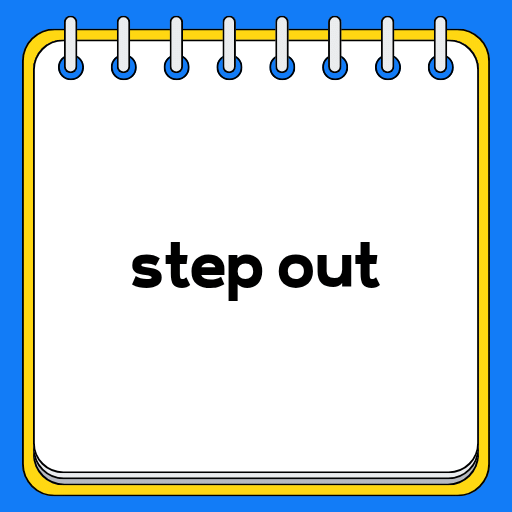 step out