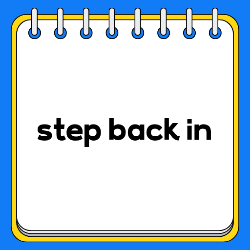 step back in