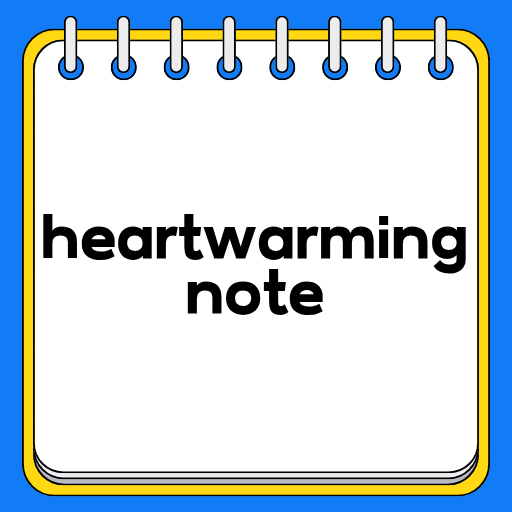 heartwarming note