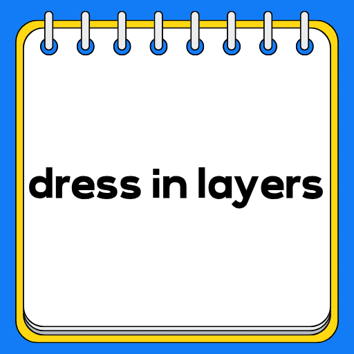 dress in layers
