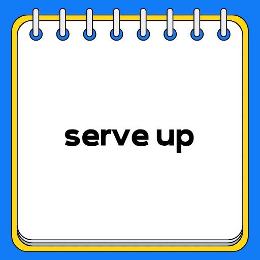 serve up