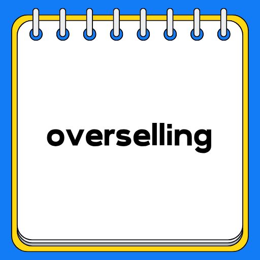 overselling