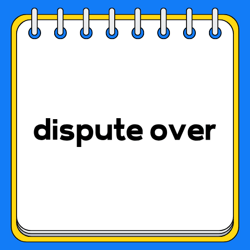 dispute over